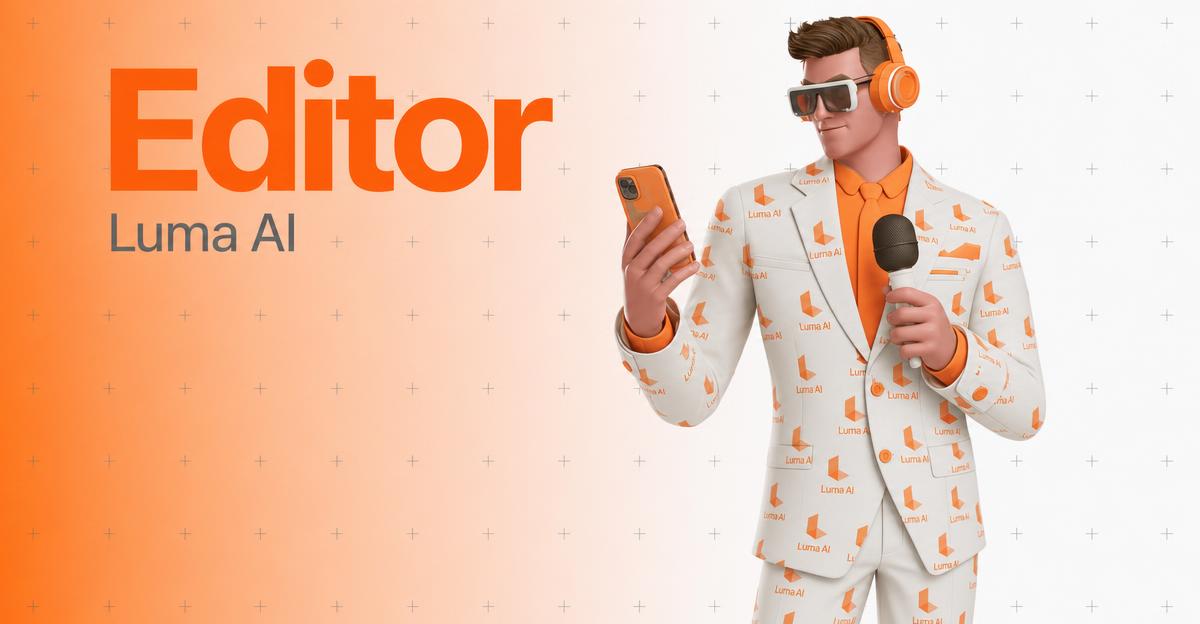 Editor — Luma AI