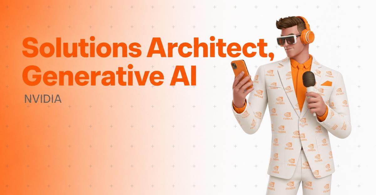 Solutions Architect, Generative AI — NVIDIA