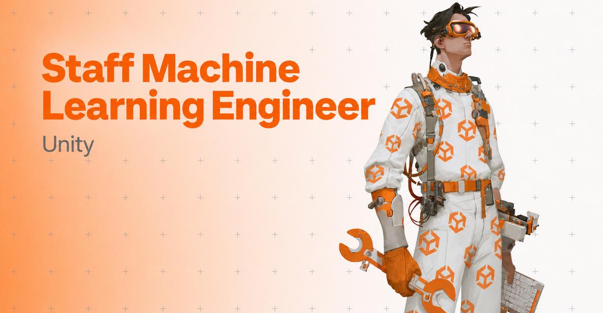 Staff Machine Learning Engineer — Unity