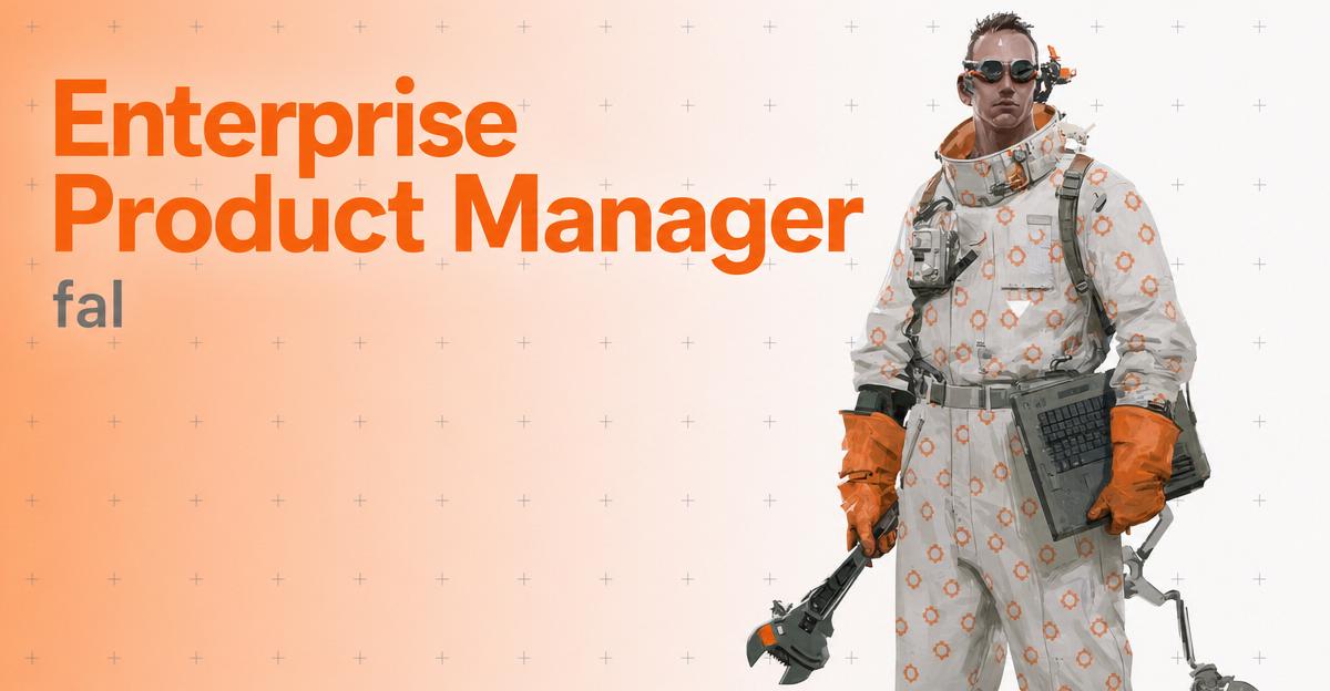 Enterprise Product Manager — fal